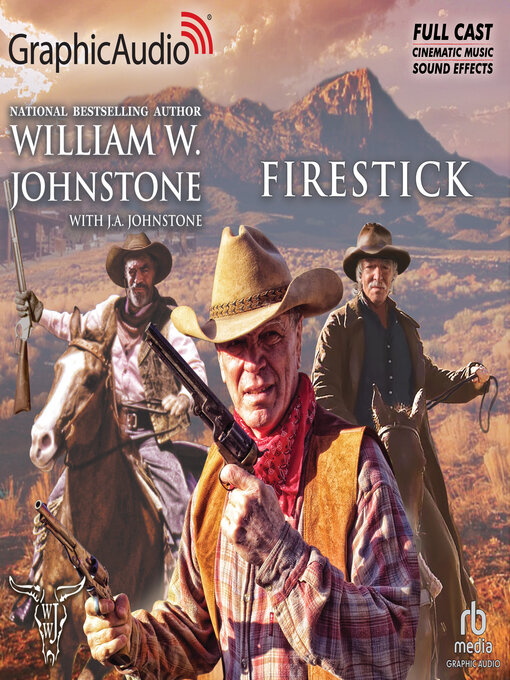 Title details for Firestick [Dramatized Adaptation] by William W. Johnstone - Available